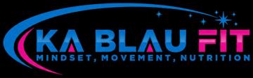 Ka Blau Fit — Mindset, Movement, Nutrition
